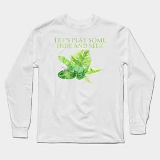 Let's Play Some Hide And Seek Long Sleeve T-Shirt